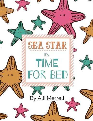 Sea Star, It's Time for Bed