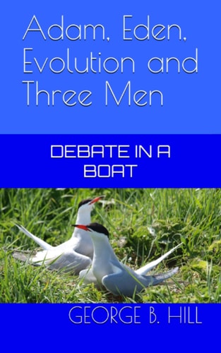 Adam, Eden, Evolution and Three Men Debate in a Boat