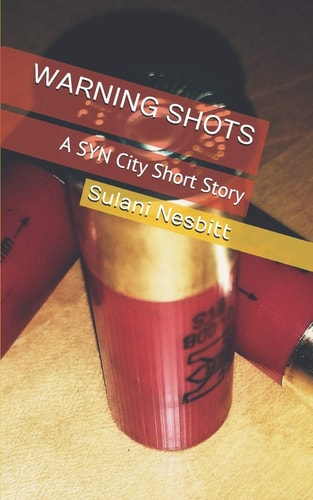 Warning Shots A SYN City Short Story