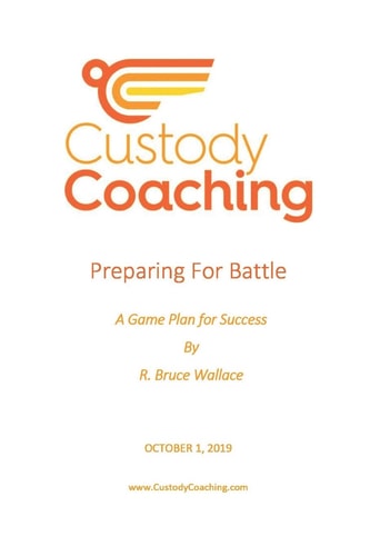 Custody Coaching - Preparing For Battle A Game Plan For Success