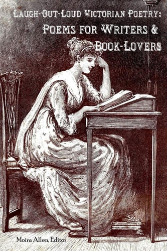 Laugh-Out-Loud Victorian Poetry Poems for Writers & Book-Lovers