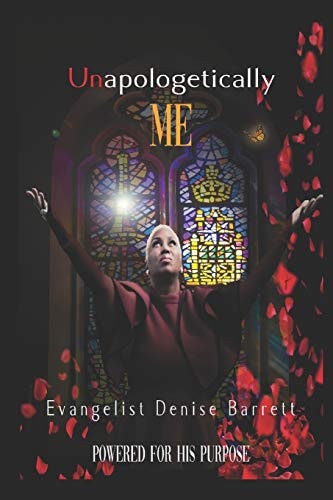 Unapologetically Me Powered for His Purpose