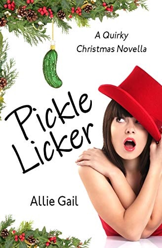 Pickle Licker A Quirky Christmas Novella