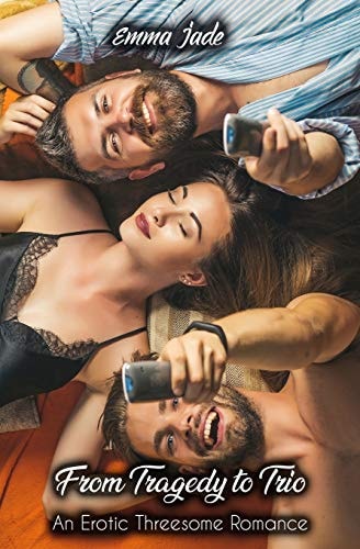 From Tragedy to Trio An Erotic Threesome Romance