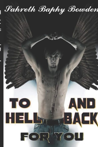 To Hell and Back for You