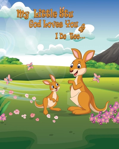 My Little Stu, God Loves You, And I Do Too