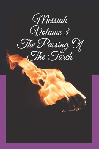 Messiah Volume 3 The Passing Of The Torch