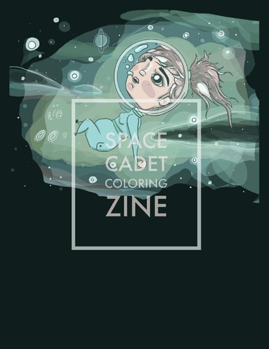 Space Cadet Coloring Zine By, Tierney Steel