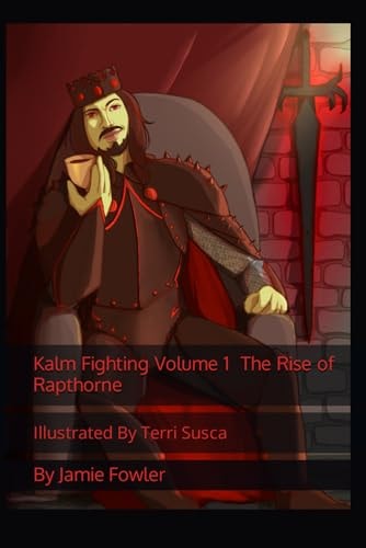 The Rise of Rapthorne Kalm Fighting Vol. 1