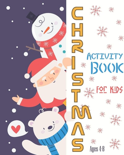 Christmas Activity Book For Kids Ages 4-8 Fun Christmas Activities For Kids, Coloring Pages, Mazes And Sudoku For Ages 4-8