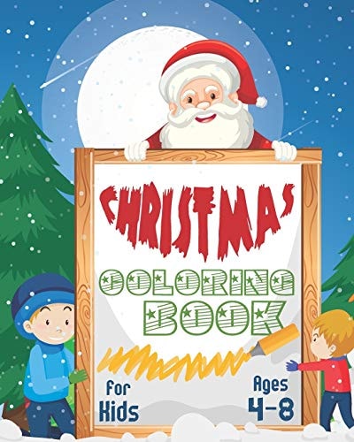 Christmas Coloring Book For Kids Ages 4-8 Fun Christmas Coloring Book, Holiday Activities For Kids Ages 4-8