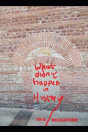 What Didn't Happen In History