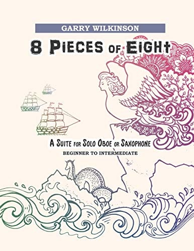 8 Pieces of Eight A Suite for Solo Oboe Or Saxophone