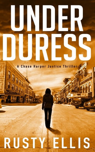 Under Duress A Chase Harper Justice Thriller