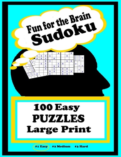 Fun for the Brain Sudoku 100 Easy PUZZLES Large Print