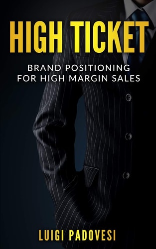 High Ticket Brand Positioning for High Margin Sales
