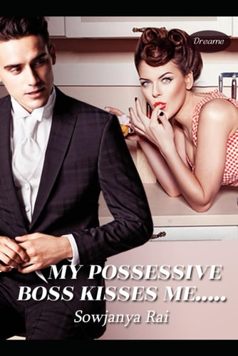 My Possessive Boss Kisses Me