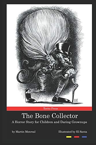 The Bone Collector A Horror Story for Children and Daring Grownups