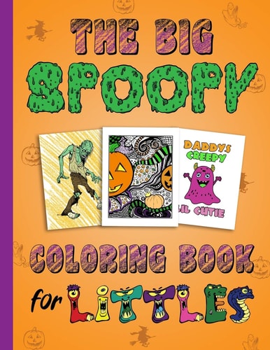 The Big Spoopy Coloring Book for Littles Adult Halloween DDLG ABDL CGL Little Space
