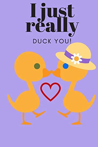 I Just Really Duck You! Sweetest Day, Valentine's Day, Easter Or Just Because Gift