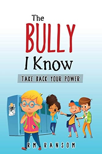 The Bully I Know Take Back Your Power