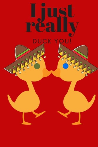 I Just Really Duck You! Sweetest Day, Valentine's Day, Easter, Or Just Because Gift