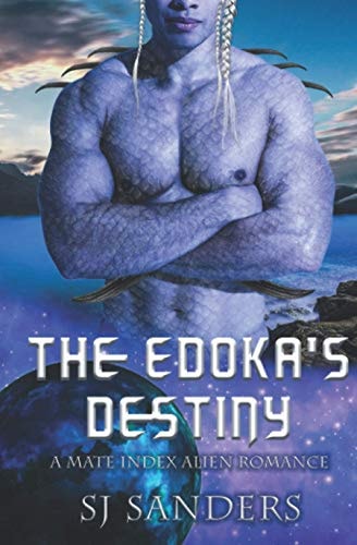 The Edokas' Destiny A Mate Index Alien Romance
