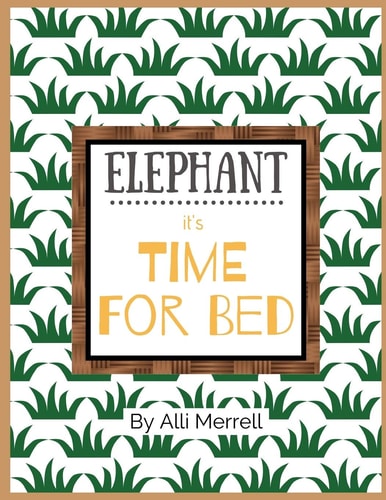 Elephant, It's Time for Bed