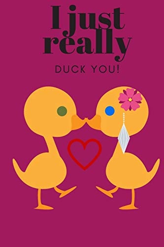 I Just Really Duck You! Sweetest Day, Valentine's Day, Anniversary Or Just Because Gift