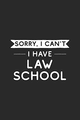 Sorry I Can't I Have Law School Law Student