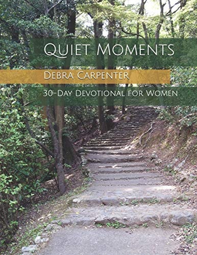 Quiet Moments 30-Day Devotional for Women