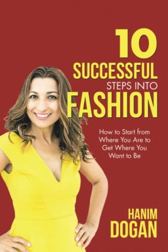 10 Successful Steps Into Fashion A Simple Guide for a Rewarding Career in the Fashion Business