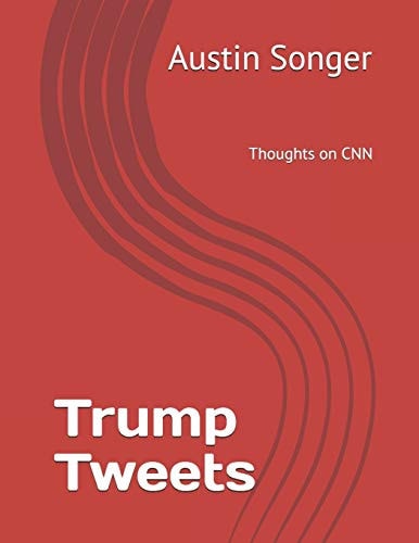 Trump Tweets Thoughts on CNN