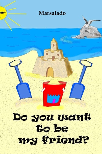Do You Want to Be My Friend?