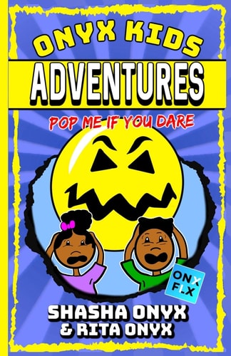 Onyx Kids Adventures Pop Me If You Dare