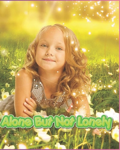 Alone But Not Lonely