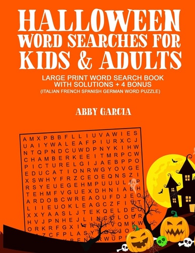Halloween Word Searches For Kids and Adults Large Print Word Search Book With Solutions and 4 Bonus (Italian, French, Spanish, German Word Puzzles)