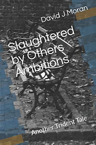 Slaughtered by Others Ambitions Another Trident Tale