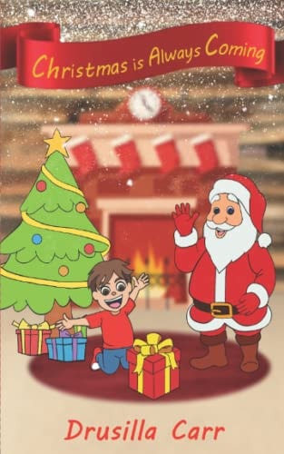 Christmas Is Always Coming