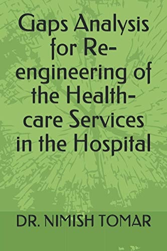 Gaps Analysis for Re-Engineering of the Health-care Services in the Hospital
