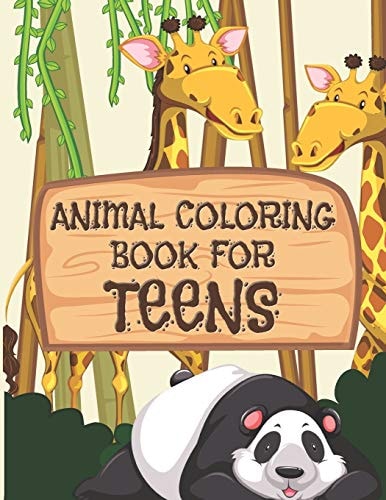 Animal Coloring Book For Teens All Teenagers Will Love This Beautiful Gift