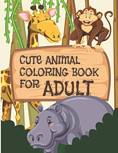 Cute Animal Coloring Book For Adult All Adults Will Love This Beautiful Gift