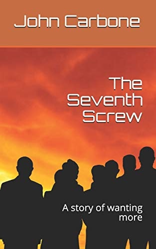 The Seventh Screw A Story of Wanting More