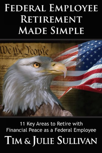 Federal Employee Retirement Made Simple 11 Key Areas for Financial Peace As a Retired Federal Employee