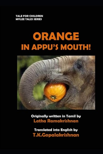 Orange in Appu's Mouth! Tales for Children - Mylee Series