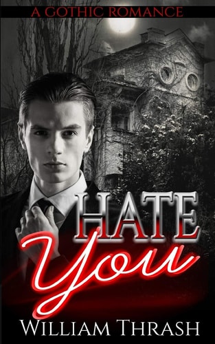 Hate You A Gothic Romance