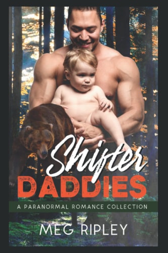 Shifter Daddies A Paranormal Romance Collection