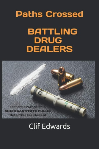 Paths Crossed Battling Drug Dealers