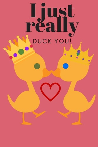 I Just Really Duck You! Sweetest Day, Valentine's Day Or Just Because Gift