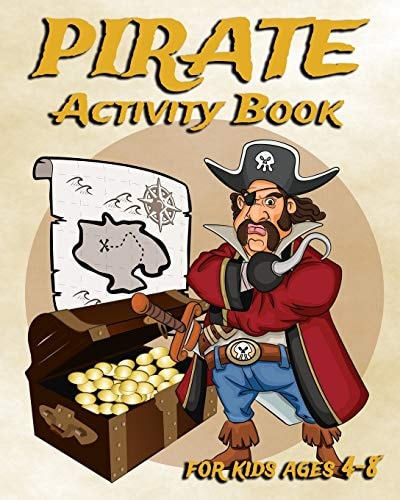 Pirate Activity Book For Kids Ages 4-8 Fun Activity Book Featuring Pirates, Coloring Pages, Dot To Dot, Sudoku, Mazes And More